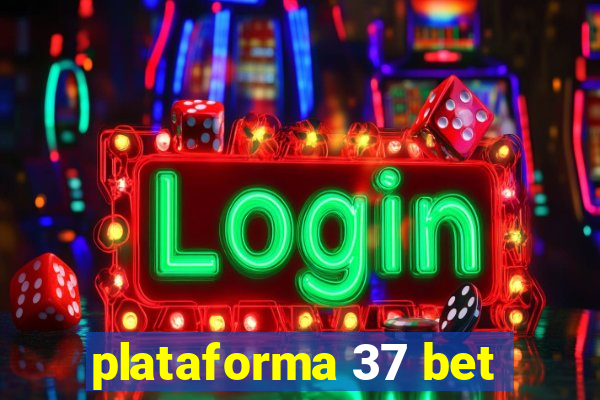 plataforma 37 bet